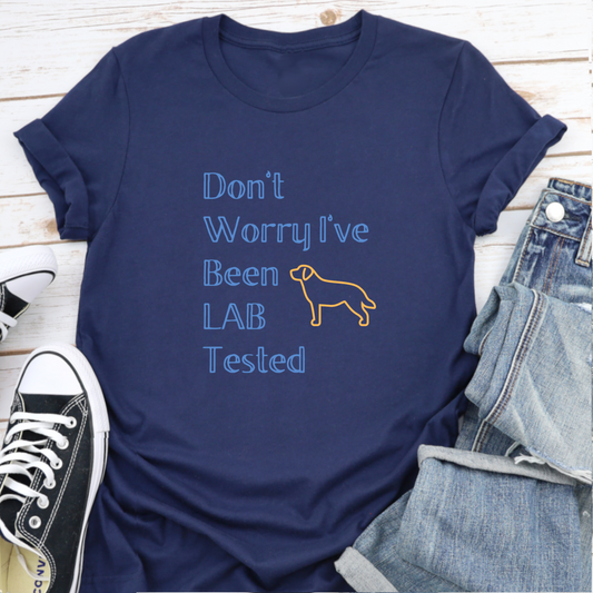 Lab Tested Labrador Owner Dog Lover Slogan T-shirt