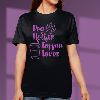 Dog Mum Tshirt Coffee Lover Dog Mum Shirt Dog lover T shirt Dog Mum Gift black