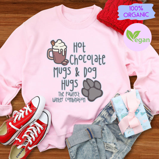 Hot Chocolate Dog Lover Sweatshirt Dog Owner Gift For Dog Lover pink