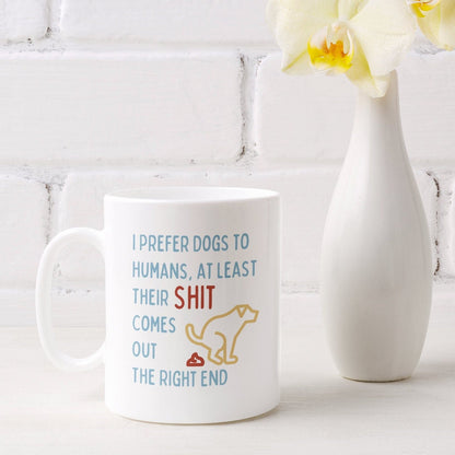 Funny Dog Lover Coffee Mug Prefer Dogs Mug Gift For Dog Owners