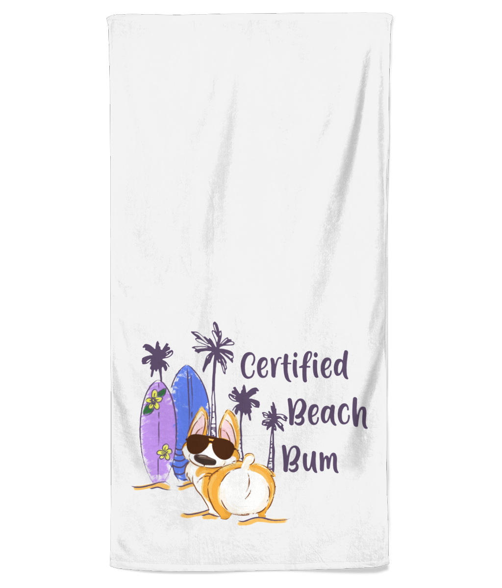 Certified beach bum Corgi Butt Dog Lover Beach Towel