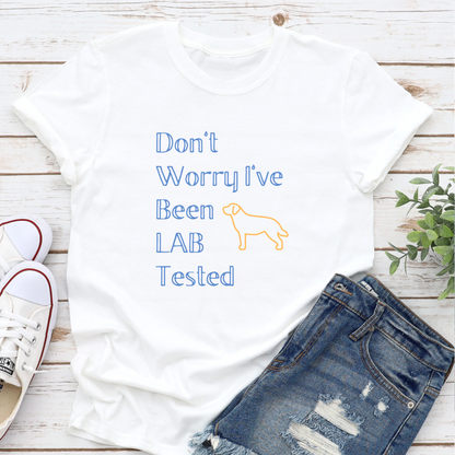 Lab Tested Labrador Owner Dog Lover Slogan T-shirt