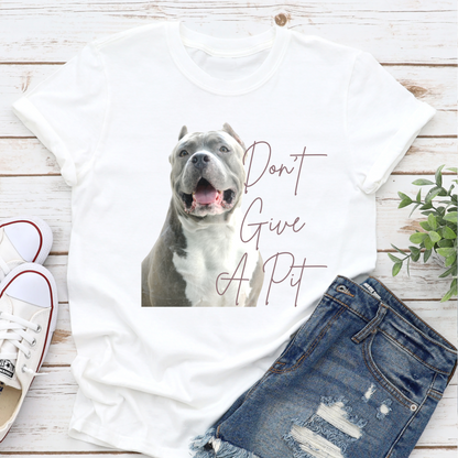 Pitbull Terrier Tshirt Dog Lover Gift Pitbull T shirt Don't Give A Pit bull Terrier Shirt white