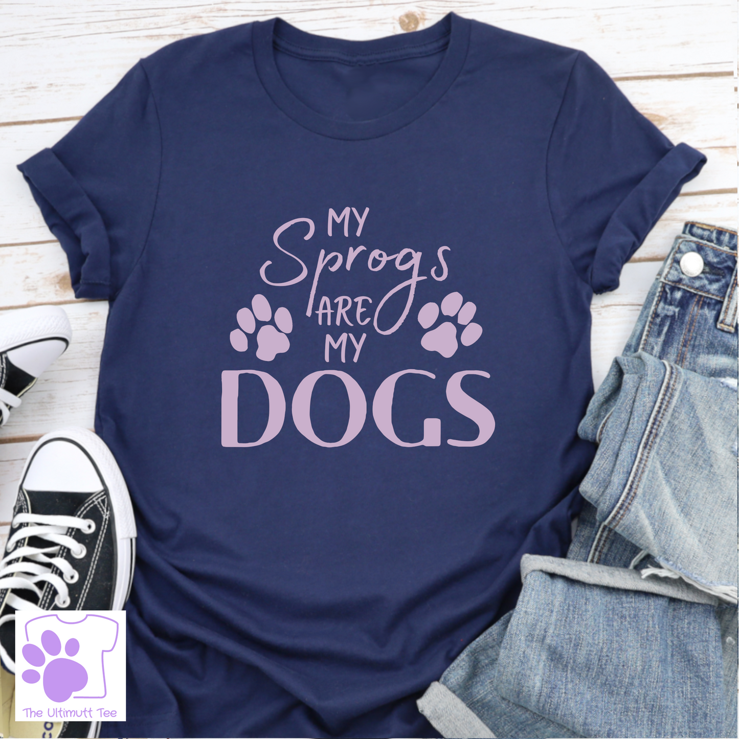 My Sprogs Are My Dogs Pun Dog Mum/Dad Dog Lover Slogan T shirt