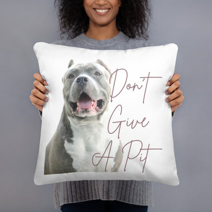 Don't Give A Pit Bull Terrier Dog Lover Throw Pillow