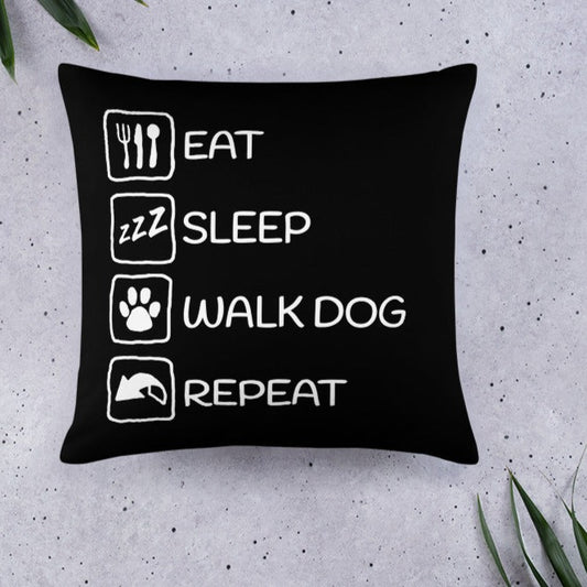 Eat, Sleep, Walk dog, Repeat Dog lover Throw Pillow