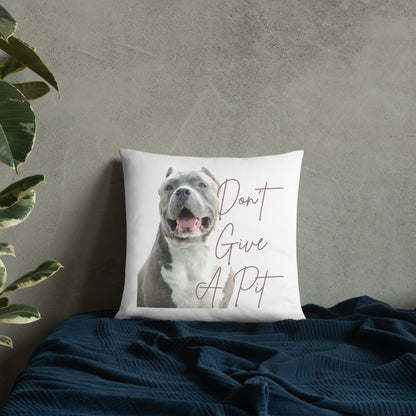 Don't Give A Pit Bull Terrier Dog Lover Throw Pillow